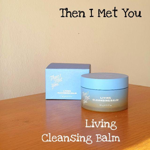 Sáp tẩy trang The Then I Met You Living Cleansing Balm (ảnh: Internet)